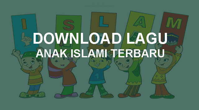 Download Lagu Anak Islami Gratis